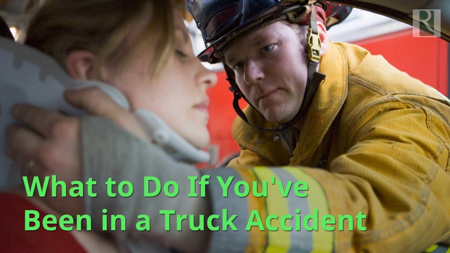 rafi what to do if you've been in a truck accident